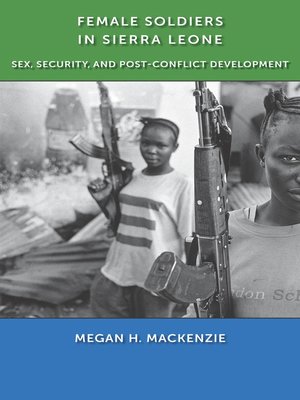 cover image of Female Soldiers in Sierra Leone